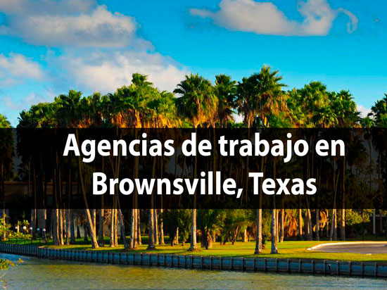 Mejores Agencias de Trabajo en Brownsville, Texas